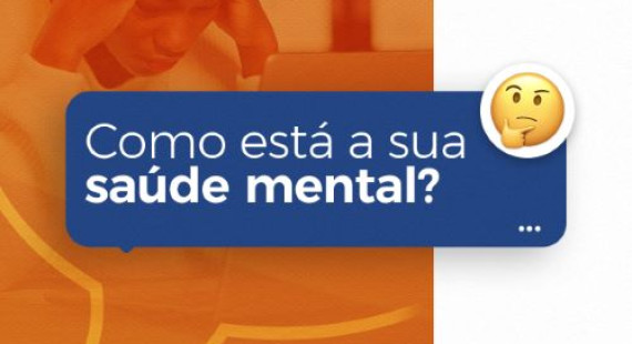 Como anda a sua saúde mental?