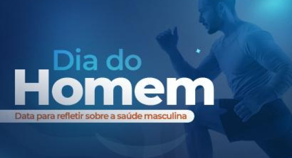 Dia do Homem – Data para refletir sobre a saúde masculina