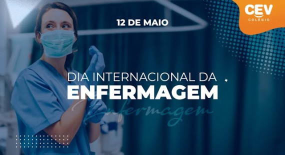 12 DE MAIO - DIA INTERNACIONAL DA ENFERMAGEM